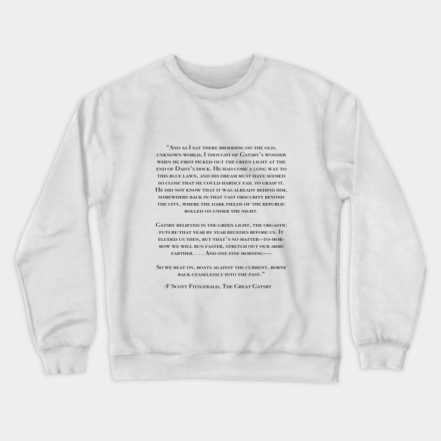 And as I sat there brooding on the old, unknown world - Gatsby Crewneck Sweatshirt by peggieprints